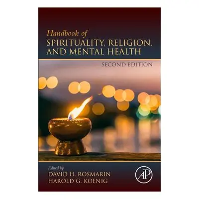 "Handbook of Spirituality, Religion, and Mental Health" - "" ("Rosmarin David H.")