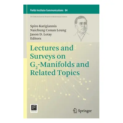 "Lectures and Surveys on G2-Manifolds and Related Topics" - "" ("Karigiannis Spiro")