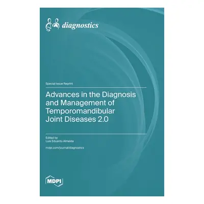 "Advances in the Diagnosis and Management of Temporomandibular Joint Diseases 2.0" - "" ("Almeid