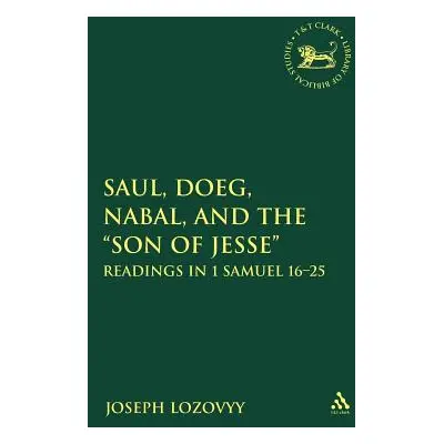 "Saul, Doeg, Nabal, and the Son of Jesse: Readings in 1 Samuel 16-25" - "" ("Lozovyy Joseph")