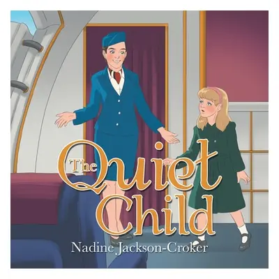 "The Quiet Child" - "" ("Jackson-Croker Nadine")