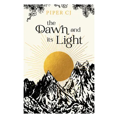 The Dawn and Its Light (Cj Piper)