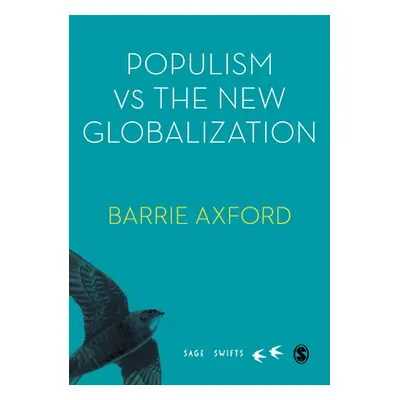 "Populism Versus the New Globalization" - "" ("Axford Barrie")