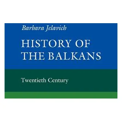 "History of the Balkans: Volume 2" - "" ("Jelavich Barbara")