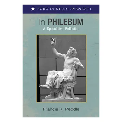 "In Philebum" - "" ("Peddle Francis K.")