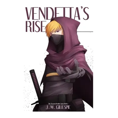 "Vendetta's Rise" - "" ("Gillespie J. M.")