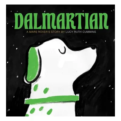 "Dalmartian: A Mars Rover's Story" - "" ("Cummins Lucy Ruth")