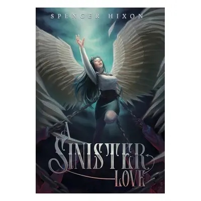 "A Sinister Love" - "" ("Hixon Spencer")