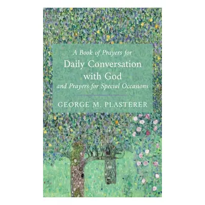 "A Book of Prayers for Daily Conversation with God and Prayers for Special Occasions" - "" ("Pla