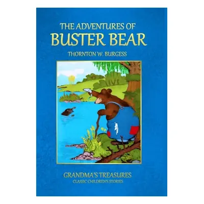 "The Adventures of Buster Bear" - "" ("Treasures Grandma's")