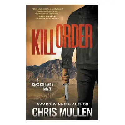 "Kill Order: A Contemporary Western Mystery Series" - "" ("Mullen Chris")