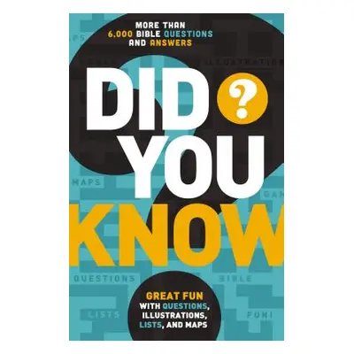 "Did You Know?: More Than 6,000 Bible Questions and Answers" - "" ("Thomas Nelson")