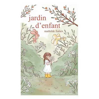 "Jardin d'enfant" - "" ("Fialaix Mathilde")