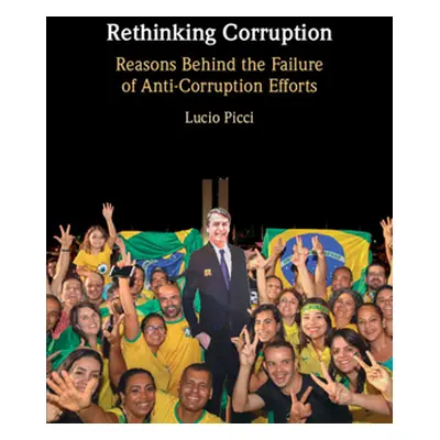 "Rethinking Corruption: Reasons Behind the Failure of Anti-Corruption Efforts" - "" ("Picci Luci