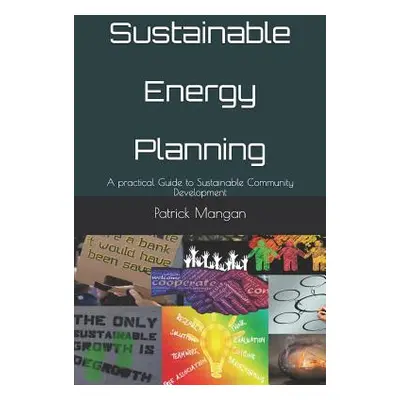 "Sustainable Energy Planning: A practical Guide to Sustainable Community Development" - "" ("Man