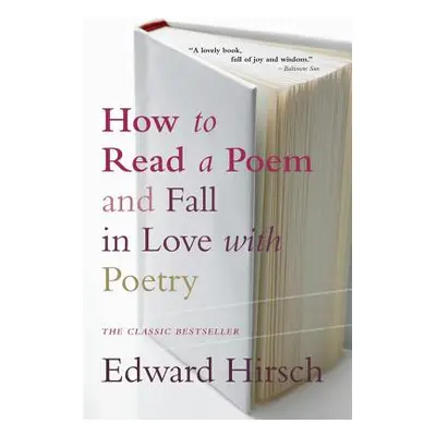 "How to Read a Poem: And Fall in Love with Poetry" - "" ("Hirsch Edward")