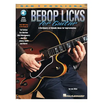 "Bebop Licks for Guitar [With CD]" - "" ("Wise Les")