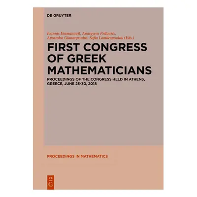 "First Congress of Greek Mathematicians: Proceedings of the Congress Held in Athens, Greece, Jun