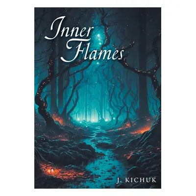 "Inner Flames" - "" ("Kichuk J.")