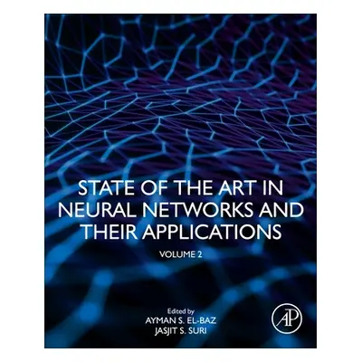 "State of the Art in Neural Networks and Their Applications: Volume 2" - "" ("Suri Jasjit S.")