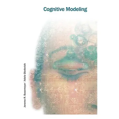 "Cognitive Modeling" - "" ("Busemeyer Jerome R.")