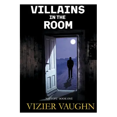 "Villains in the Room" - "" ("Vaughn Vizier")