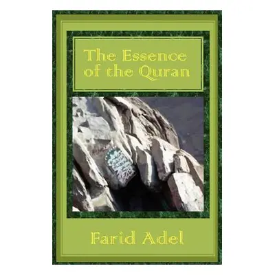 "The Essence of the Quran" - "" ("Adel Farid")