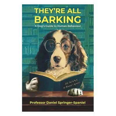 "They're All Barking: A Dog's Guide to Human Behaviour" - "" ("Pointer Peter")