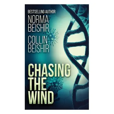 "Chasing The Wind" - "" ("Beishir Norma")