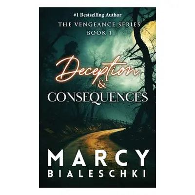 "Deception & Consequences" - "" ("Bialeschki Marcy")