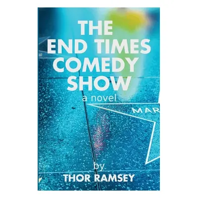 "The End Times Comedy Show" - "" ("Ramsey Thor")