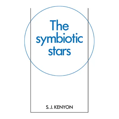 "The Symbiotic Stars" - "" ("Kenyon S. J.")