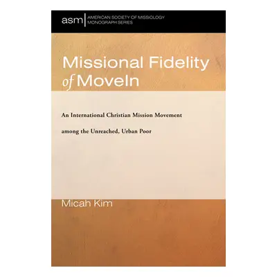 "Missional Fidelity of MoveIn" - "" ("Kim Micah")