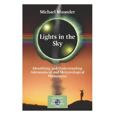 "Lights in the Sky: Identifying and Understanding Astronomical and Meteorological Phenomena" - "