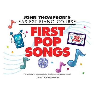 "John Thompson's Easiest Piano Course: First Pop Songs" - "" ("Thompson John")