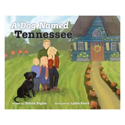 "A Dog Named Tennessee" - "" ("Zeglen Emilie")