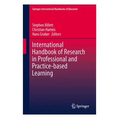 "International Handbook of Research in Professional and Practice-Based Learning" - "" ("Billett 