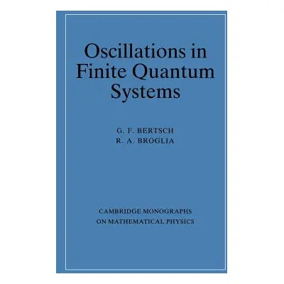 "Oscillations in Finite Quantum Systems" - "" ("Bertsch George F.")