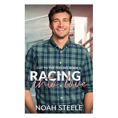 "Racing into Love" - "" ("Steele Noah")