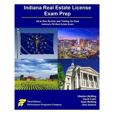 "Indiana Real Estate License Exam Prep: All-in-One Review and Testing to Pass Indiana's PSI Real