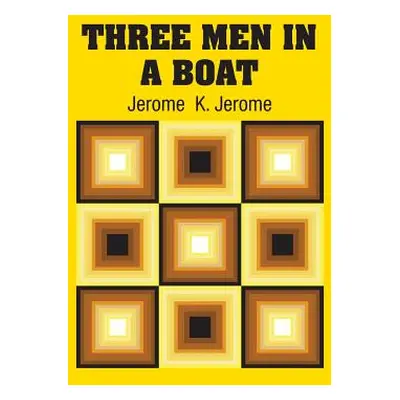 "Three Men in a Boat" - "" ("Jerome Jerome K.")