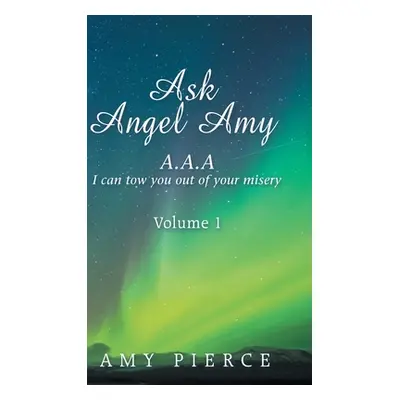 "Ask Angel Amy: Volume 1" - "" ("Pierce Amy")