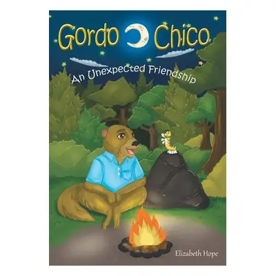 "Gordo and Chico: An Unexpected Friendship" - "" ("Hope Elizabeth")