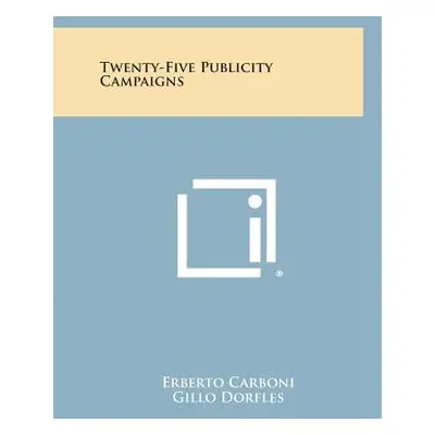 "Twenty-Five Publicity Campaigns" - "" ("Carboni Erberto")