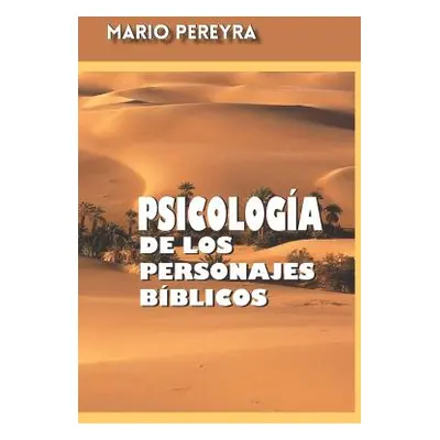 "Psicologa de los personajes bblicos" - "" ("Pereyra Lavandina Mario")