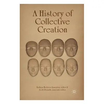 "A History of Collective Creation" - "" ("Syssoyeva Kathryn Mederos")