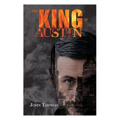 "The King of Austin" - "" ("Thomas John")