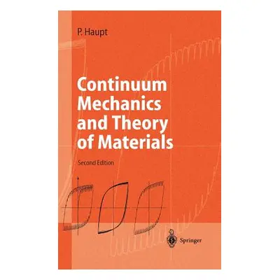 "Continuum Mechanics and Theory of Materials" - "" ("Haupt Peter")