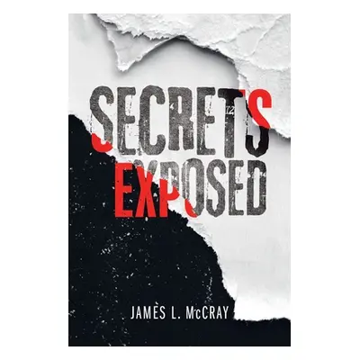 "Secrets Exposed" - "" ("McCray James L.")