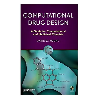 "Computational Drug Design: A Guide for Computational and Medicinal Chemists [With CDROM]" - "" 